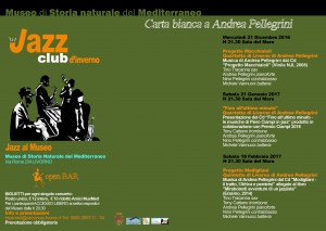 JAZZ Club d'inverno - Carta bianca a Andrea Pellegrini @ Museo di Storia Naturale del Mediterraneo | Livorno | Toscana | Italia