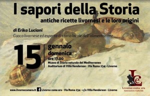 Livorno Come Era - I sapori della Storia. Antiche ricette livornesi e le loro origini. @ Villa Henderson | Livorno | Toscana | Italia