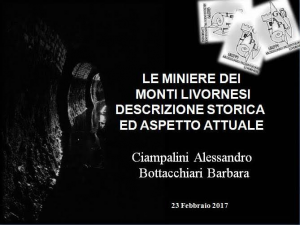 Le miniere dei Monti Livornesi: Descrizione storica e aspetto attuale." di A. Ciampalini e B. Bottacchiari (GAPL) @ Museo di Storia Naturale del Mediterraneo | Livorno | Toscana | Italia