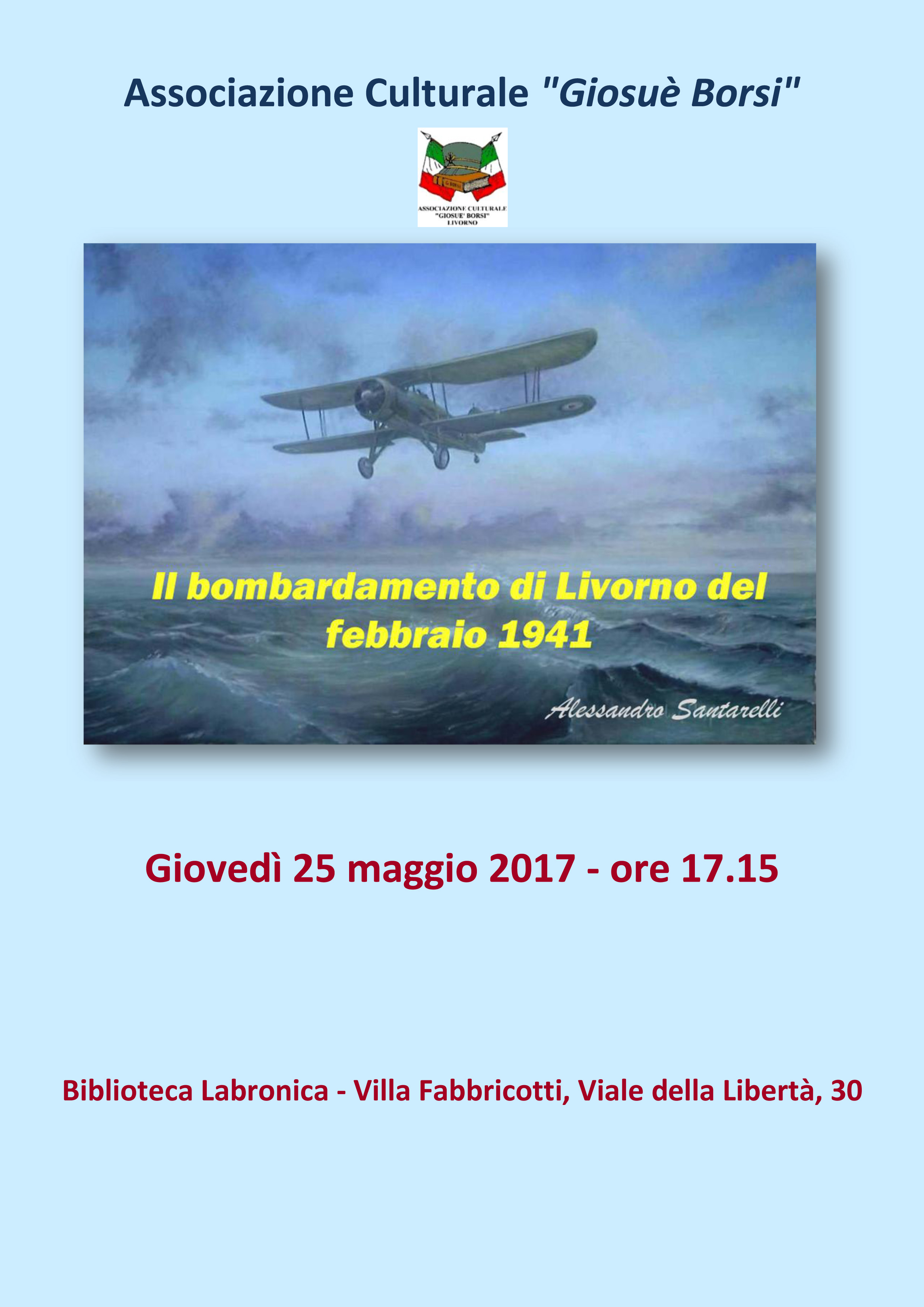 IL BOMBARDAMENTO DI LIVORNO NEL FEBBRAIO 1941, conferenza del prof. Alessandro Santarelli